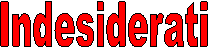 Indesiderati 