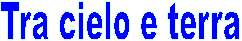 Tra cielo e terra