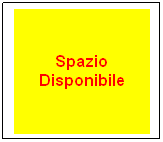 Casella di testo: Spazio Disponibile
