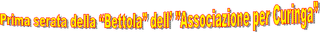 Prima serata della Bettola dell Associazione per Curinga  