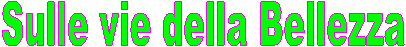 Sulle vie della Bellezza 