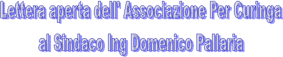 Lettera aperta dell' Associazione Per Curinga
 al Sindaco Ing Domenico Pallaria 
