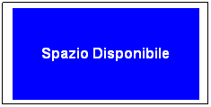 Casella di testo: Spazio Disponibile
